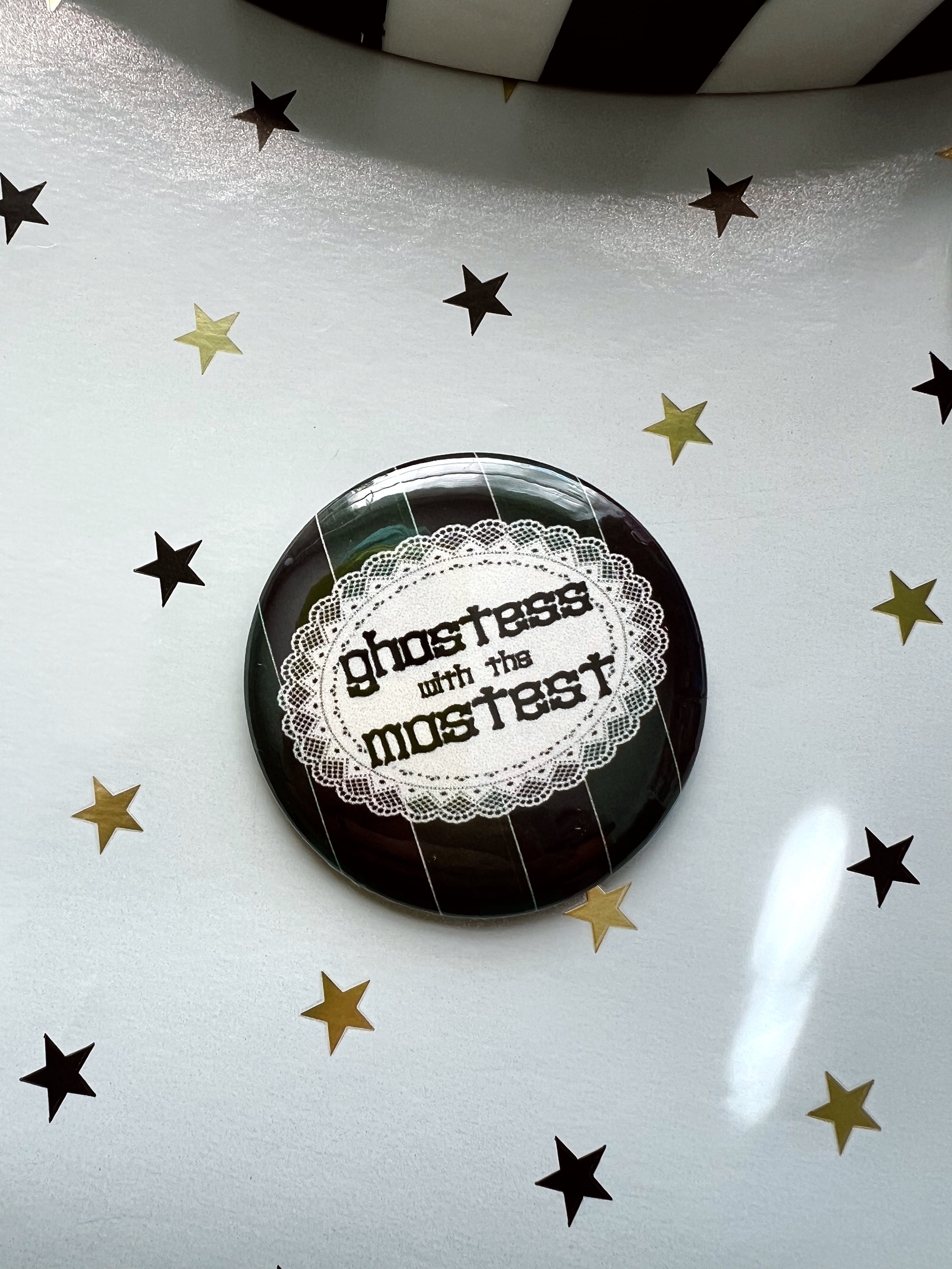 Ghostess With The Mostest Button